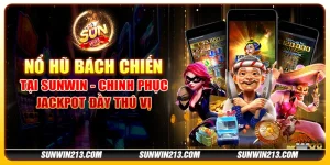 Nổ Hũ Bách Chiến tại Sunwin - Chinh Phục Jackpot Đầy Thú Vị