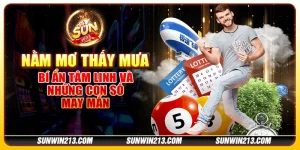 Nằm mơ thấy mưa - Bí ẩn tâm linh và những con số may mắn