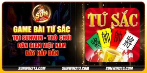 Game bài Tứ Sắc tại Sunwin - Trò chơi dân gian Việt Nam đầy hấp dẫn