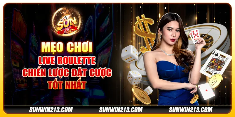 Mẹo chơi Live Roulette - Chiến lược đặt cược tốt nhất